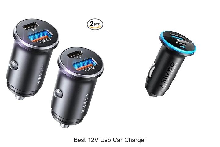 Top 12 Best 12V USB Car Charger That Will Blow Your Mind
