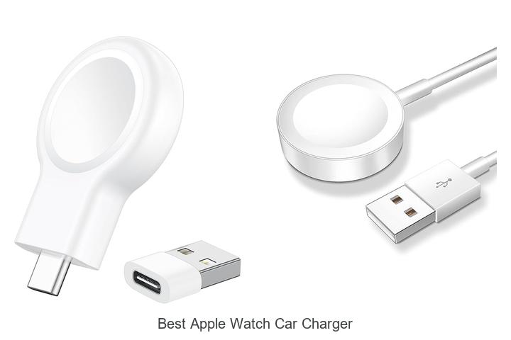 Top 12 Best Apple Watch Car Charger You Can’t Miss