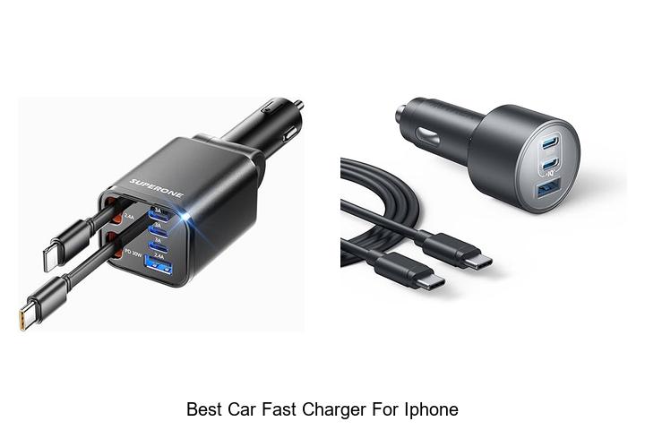 Top 12 Best Car Fast Charger for iPhone You Must Have!
