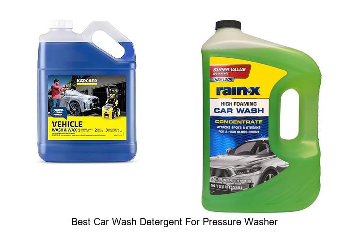 Top 12 Best Car Wash Detergent for Pressure Washer Revealed!