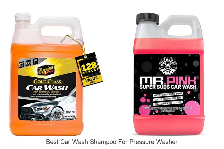 Top 12 Best Car Wash Shampoo for Pressure Washer Revealed!