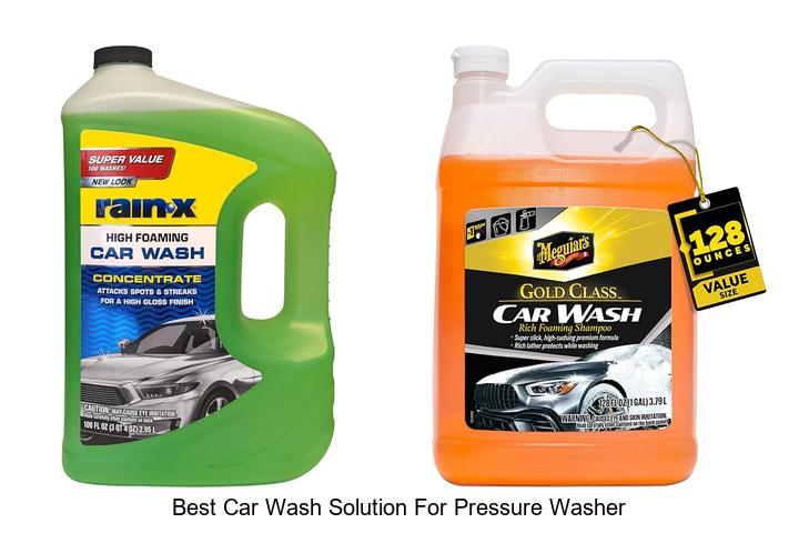 Top 12 Best Car Wash Solution for Pressure Washer Revealed