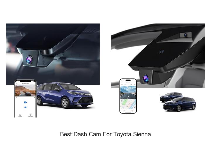 Top 12 Best Dash Cam For Toyota Sienna You Can’t Miss!