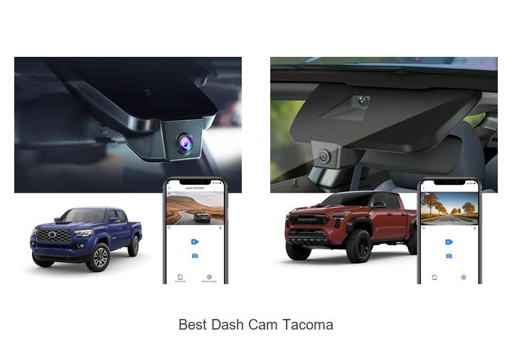 Top 12 Best Dash Cam Tacoma You Can’t Drive Without
