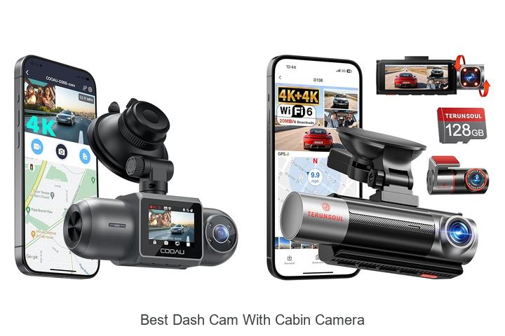 Top 12 Best Dash Cam With Cabin Camera You Can’t Miss!