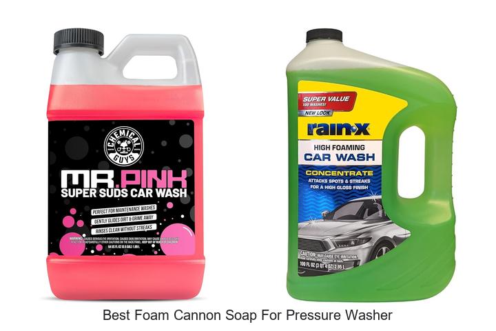 Top 12 Best Foam Cannon Soap for Pressure Washer Reviews
