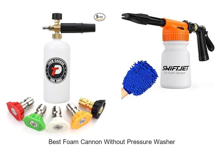 Top 12 Best Foam Cannon Without Pressure Washer You Need!