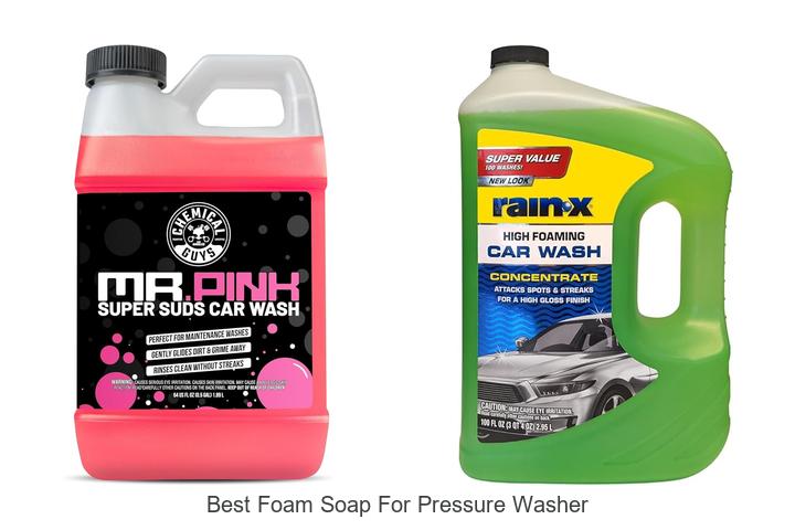 Top 12 Best Foam Soap for Pressure Washer That Works Fast