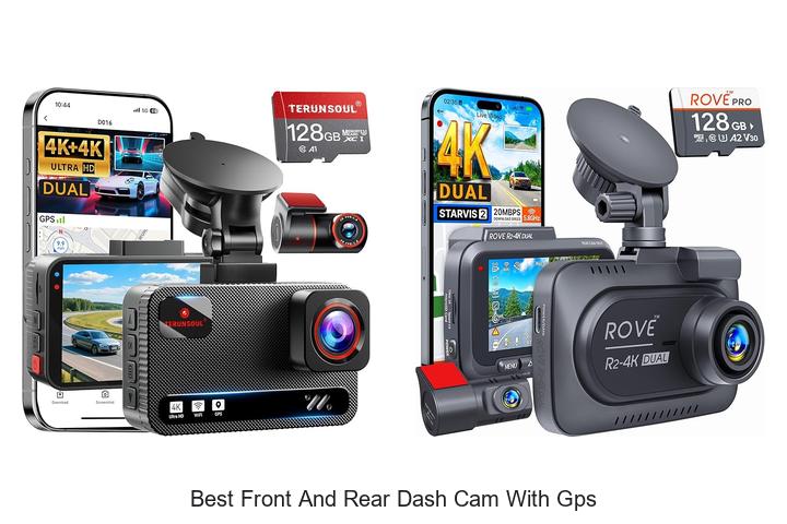 Top 12 Best Front and Rear Dash Cam With GPS Revealed!