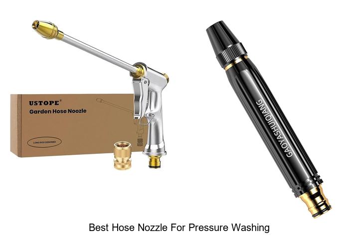 Top 12 Best Hose Nozzle for Pressure Washing Reviewed!