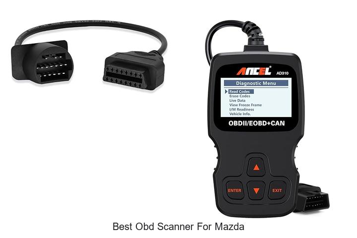 Top 12 Best OBD Scanner For Mazda That Will Blow Your Mind