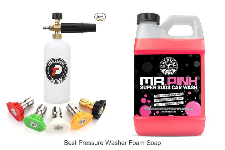 Top 12 Best Pressure Washer Foam Soap You Must Try Now!
