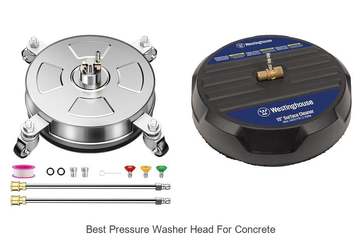 Top 12 Best Pressure Washer Head For Concrete You Need Now