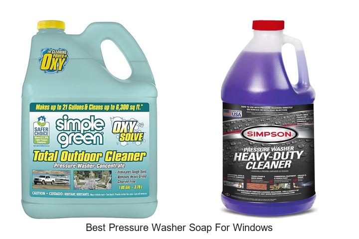 Top 12 Best Pressure Washer Soap for Windows That Works!