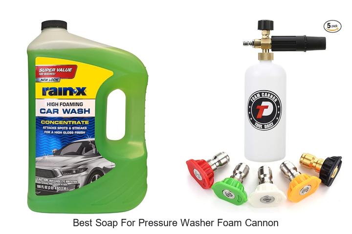 Top 12 Best Soap For Pressure Washer Foam Cannon Revealed!
