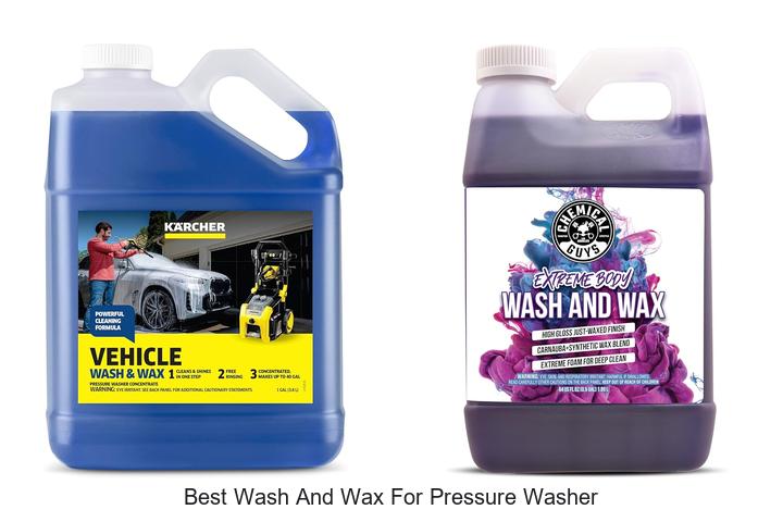 Top 12 Best Wash and Wax for Pressure Washer That Wow