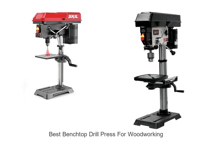 Top 12 Best Benchtop Drill Press for Woodworking You Need