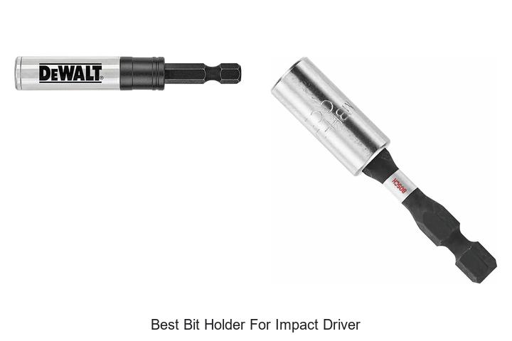 Top 12 Best Bit Holder for Impact Driver You Need Now