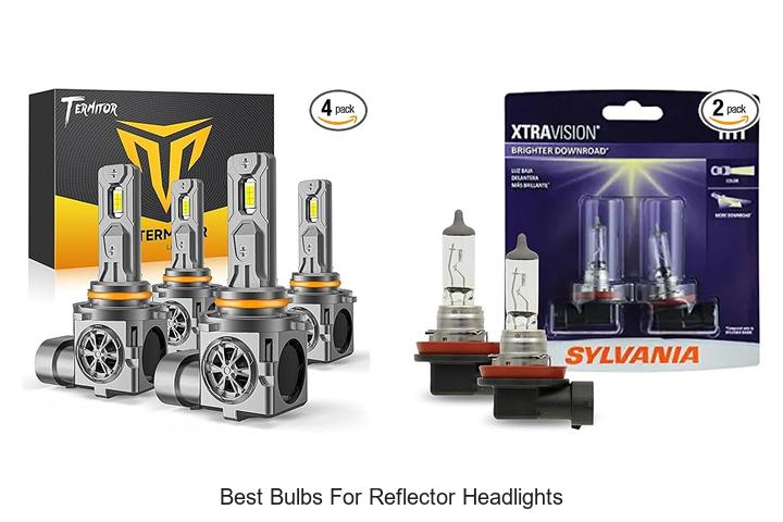 Top 12 Best Bulbs For Reflector Headlights You Need Now
