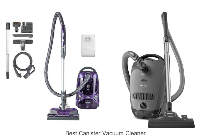 Top 12 Best Canister Vacuum Cleaner You Can’t Miss!