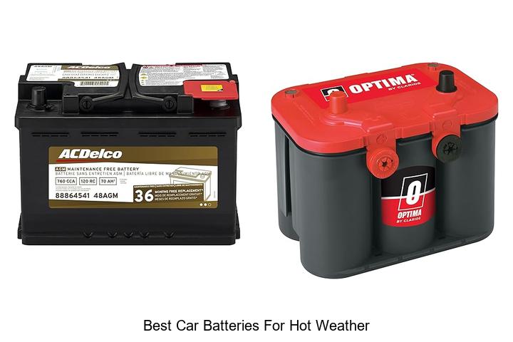 Top 12 Best Car Batteries for Hot Weather That Last Long