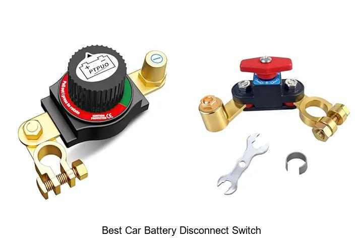 Top 12 Best Car Battery Disconnect Switch You Need Now