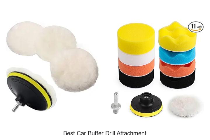 Top 12 Best Car Buffer Drill Attachment You Need Now