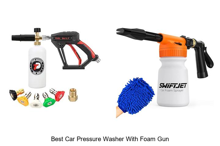 Top 12 Best Car Pressure Washer With Foam Gun You Need Now
