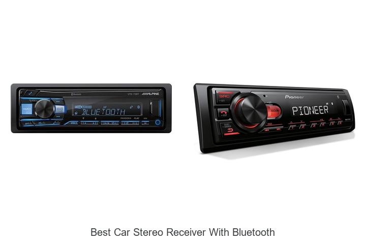 Top 12 Best Car Stereo Receiver With Bluetooth You Need Now
