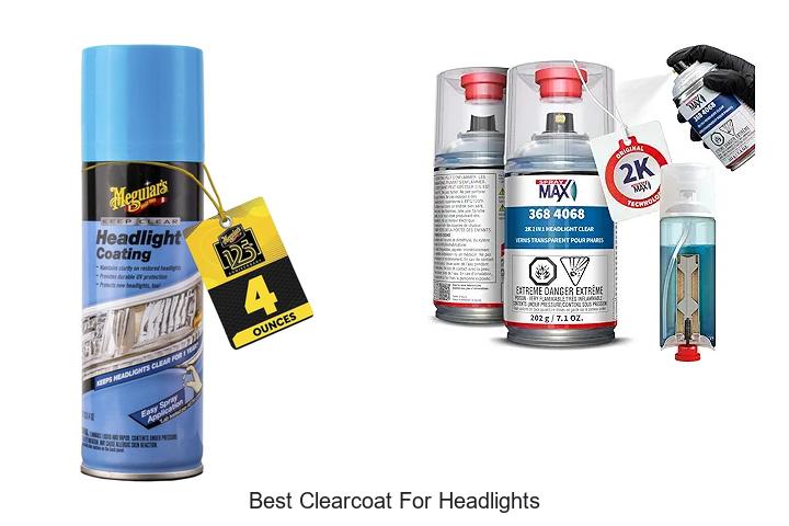 Top 12 Best Clearcoat for Headlights to Shine Like New