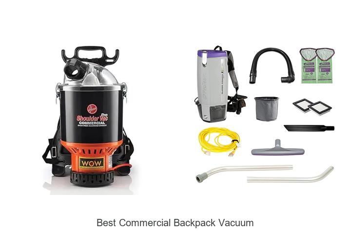Top 12 Best Commercial Backpack Vacuum You Need Today