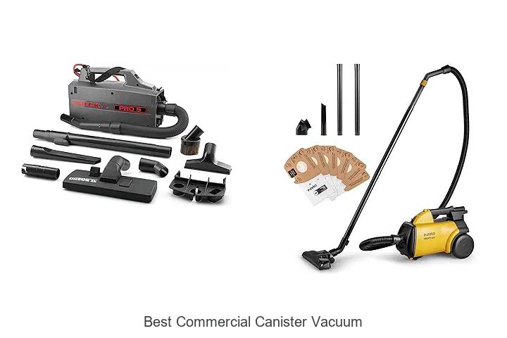 Top 10 Best Commercial Canister Vacuum That Will Amaze You