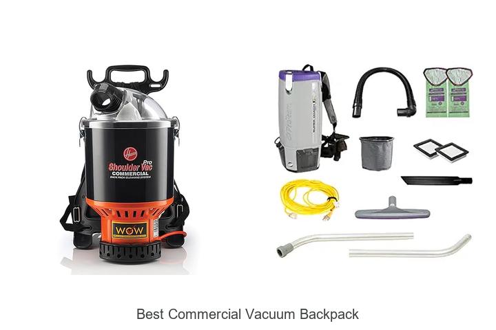 Top 12 Best Commercial Vacuum Backpack You Need Now