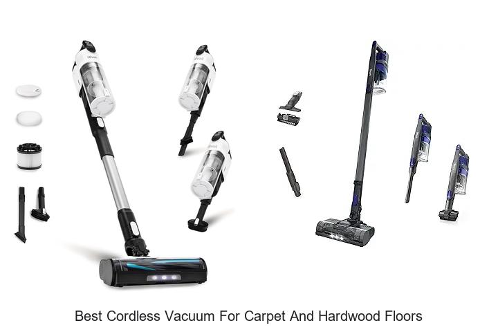 Top 12 Best Cordless Vacuum for Carpet and Hardwood Floors You Need!
