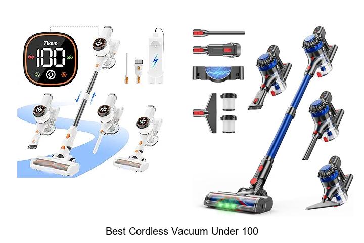 Top 12 Best Cordless Vacuum Under 100 You Can’t Miss!