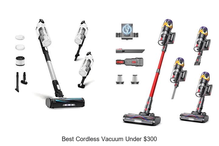 Top 12 Best Cordless Vacuum Under $300 You Can’t Miss!