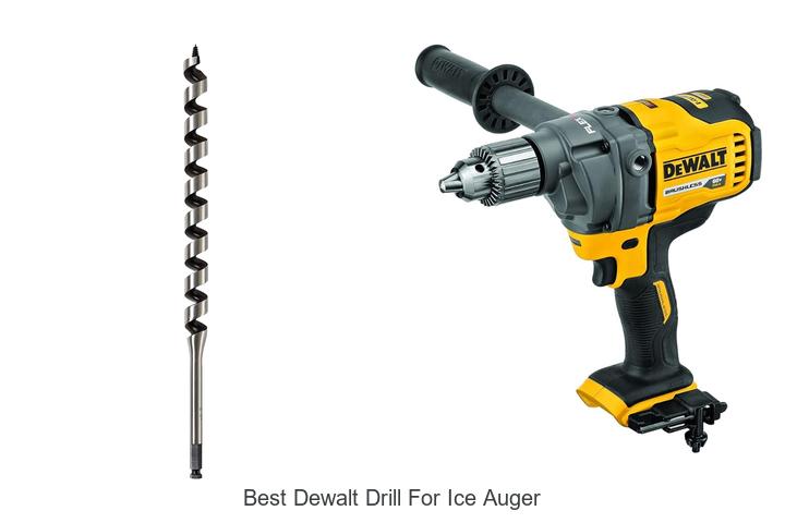 Top 10 Best Dewalt Drill For Ice Auger You Need Now!