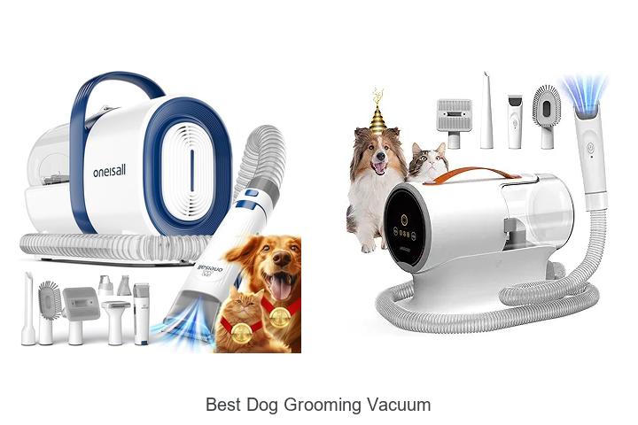 Top 10 Best Dog Grooming Vacuum That Will Blow Your Mind