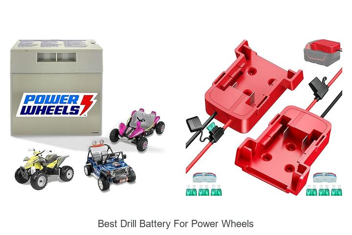 Top 10 Best Drill Battery For Power Wheels You Need Now