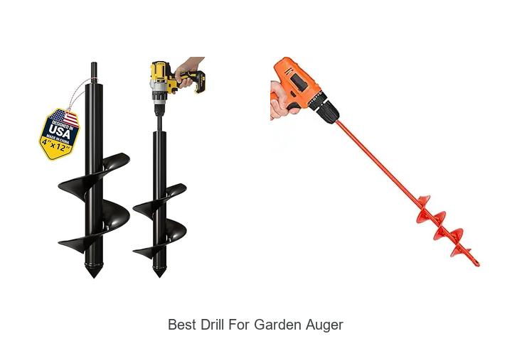 Top 12 Best Drill for Garden Auger That Will Blow Your Mind