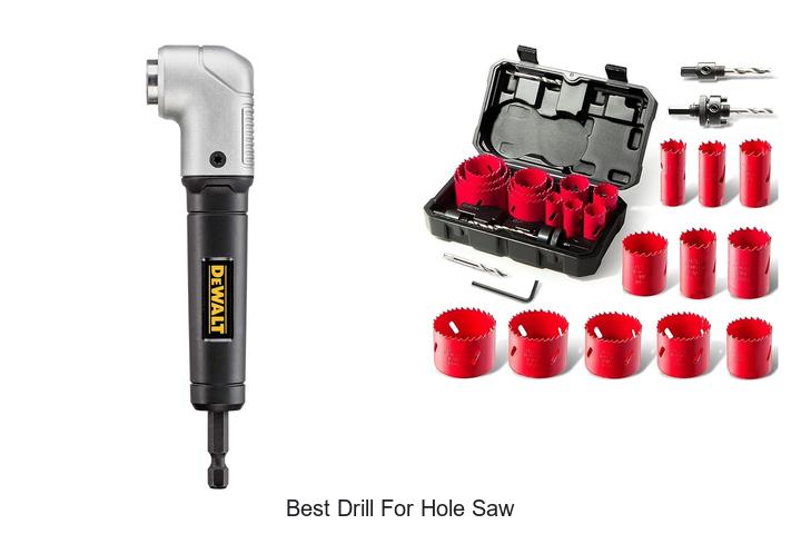Top 12 Best Drill for Hole Saw That Will Blow Your Mind!
