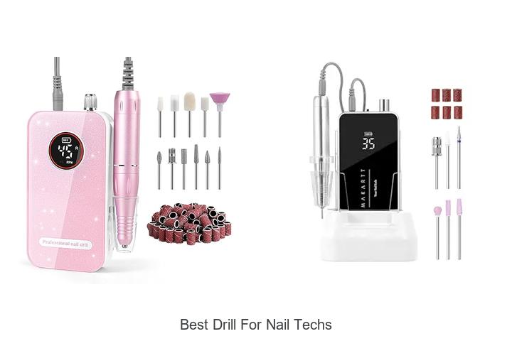 Top 12 Best Drill For Nail Techs That Will Blow Your Mind