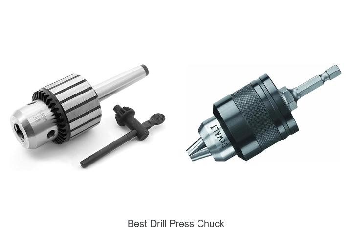 Top 10 Best Drill Press Chuck You Can’t Miss Today!