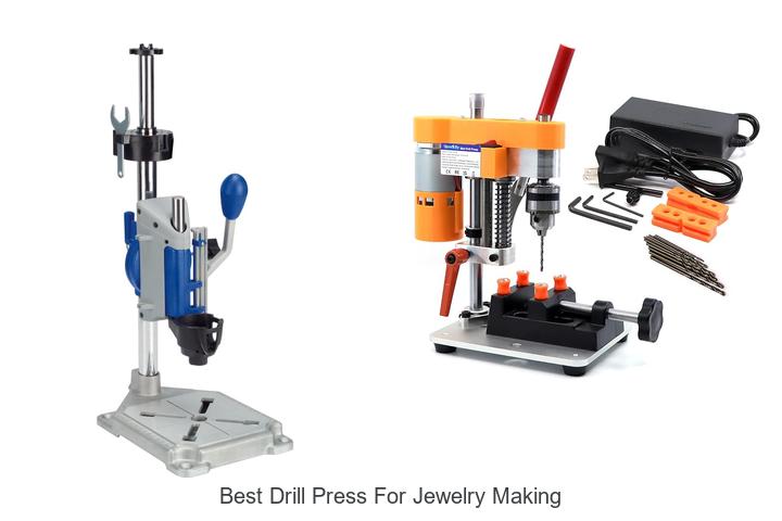 Top 12 Best Drill Press for Jewelry Making You Need Today