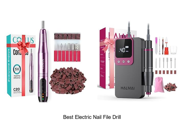 Top 12 Best Electric Nail File Drill That Nails Perfectly!