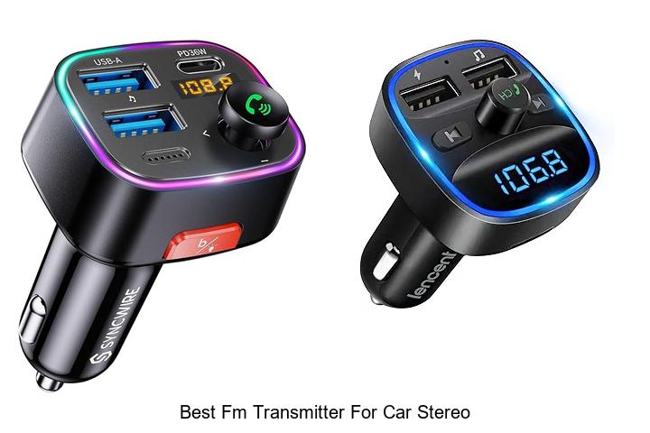 Top 12 Best FM Transmitter For Car Stereo You Need Now