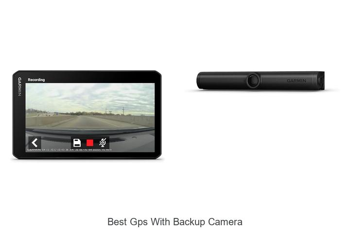 Top 12 Best GPS With Backup Camera You Can’t Miss!