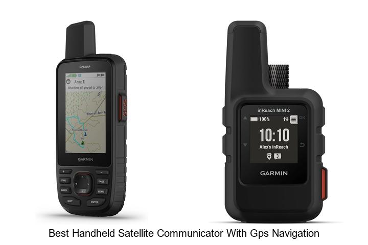 Top 12 Best Handheld Satellite Communicator With GPS Navigation Revealed