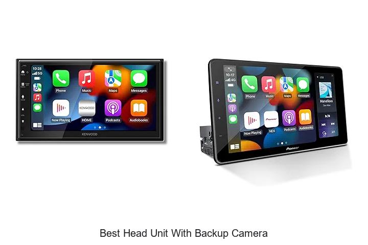 Top 12 Best Head Unit With Backup Camera You Must See Now