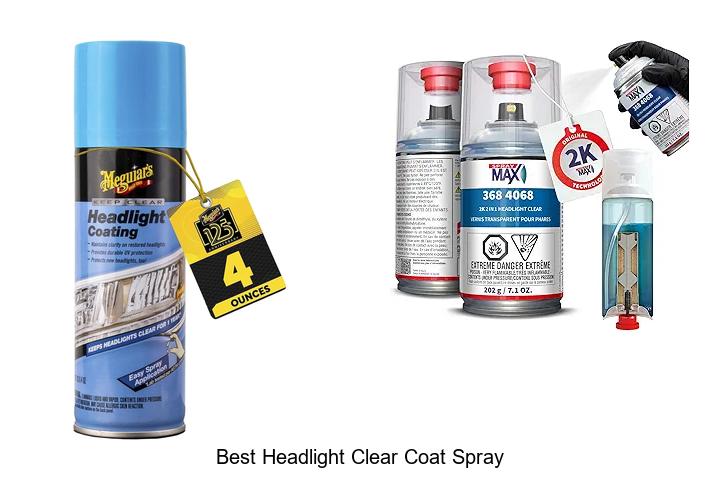 Top 12 Best Headlight Clear Coat Spray That Transforms!